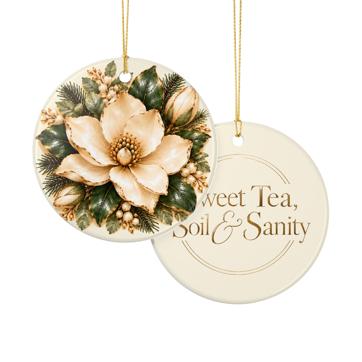 Ceramic Ornament — 'Sweet Tea, Soil & Sanity' Magnolia Holiday Decoration